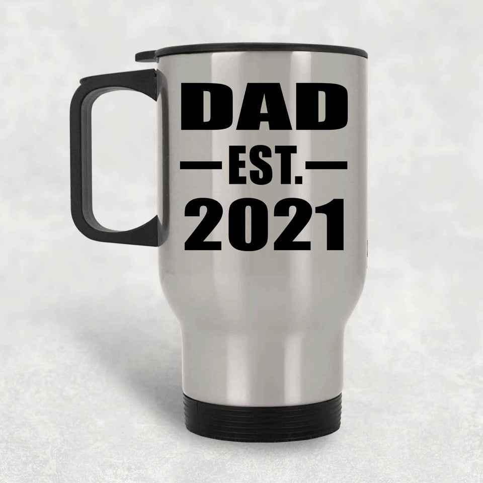 Dad Established EST. 2021 - Silver Travel Mug