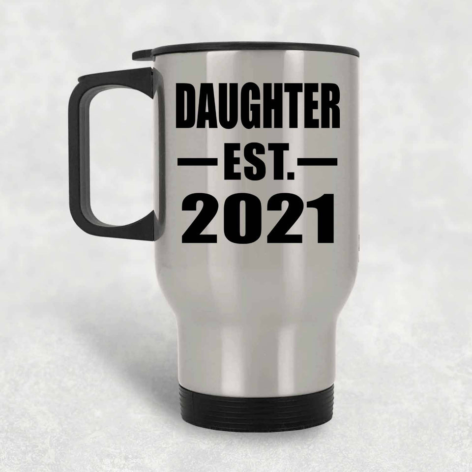 Daughter Established EST. 2021 - Silver Travel Mug