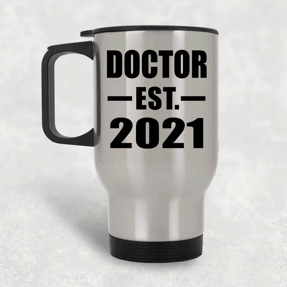 Doctor Established EST. 2021 - Silver Travel Mug