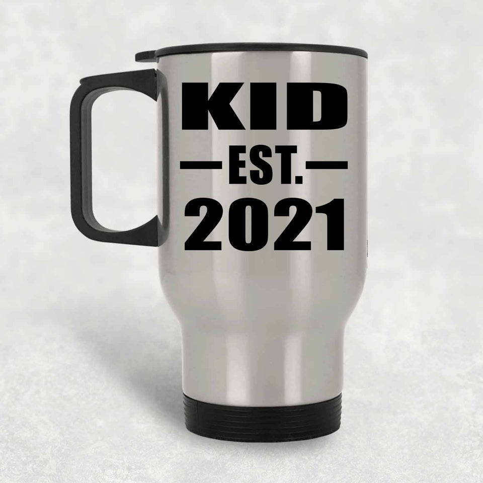 Kid Established EST. 2021 - Silver Travel Mug