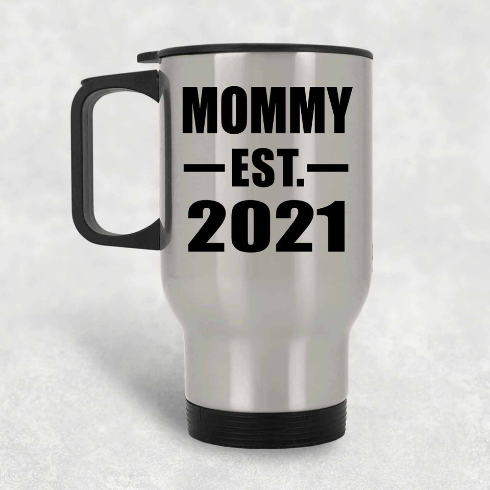 Mommy Established EST. 2021 - Silver Travel Mug