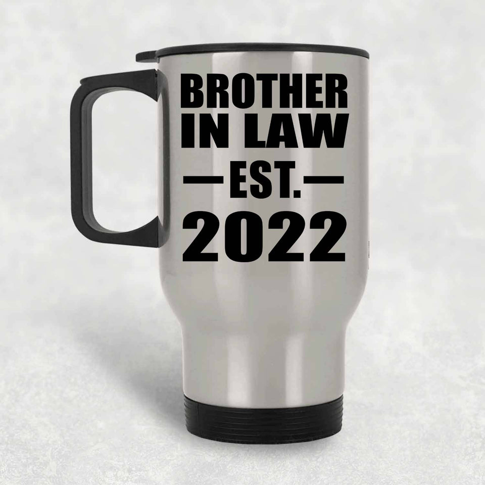 Brother In Law Established EST. 2022 - Silver Travel Mug