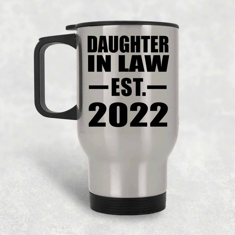 Daughter In Law Established EST. 2022 - Silver Travel Mug