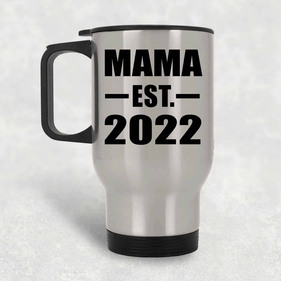 Mama Established EST. 2022 - Silver Travel Mug
