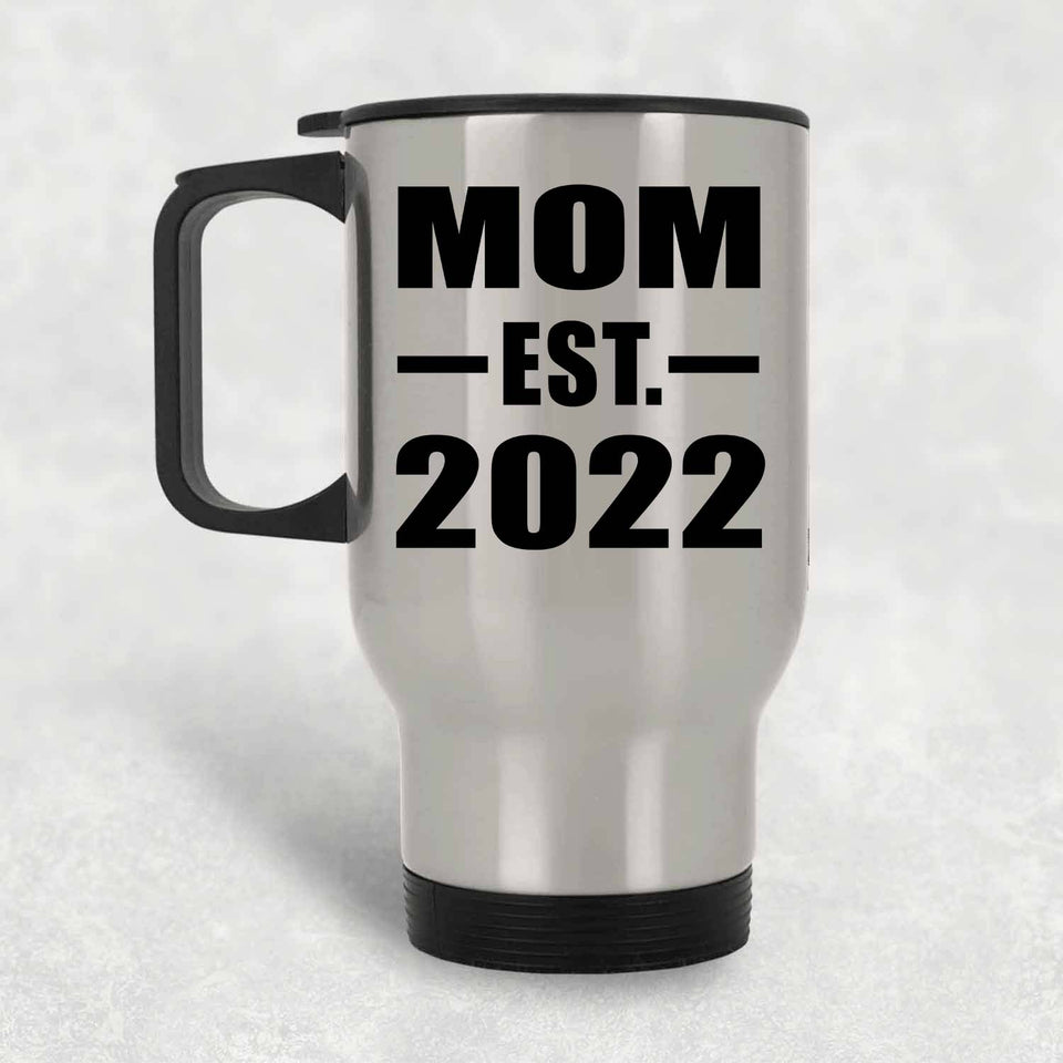 Mom Established EST. 2022 - Silver Travel Mug