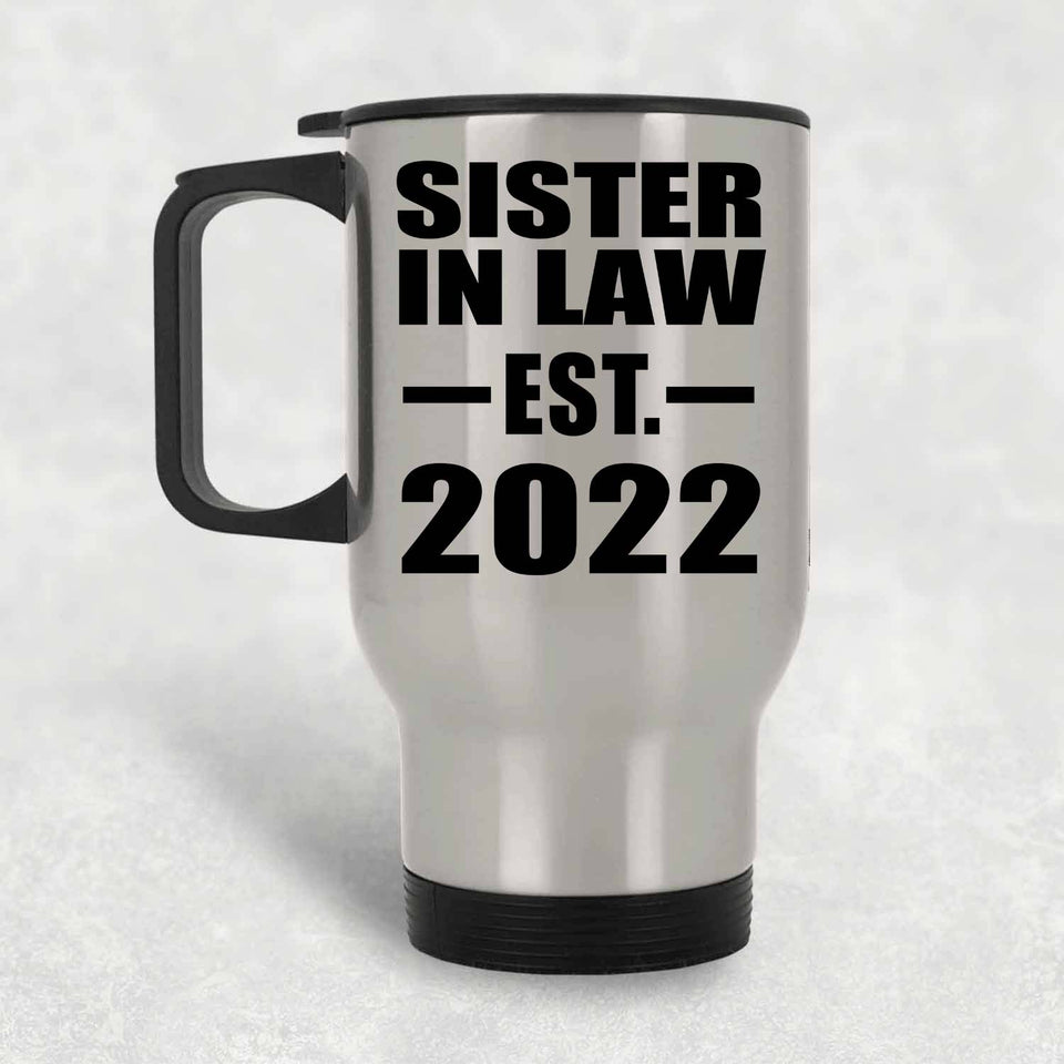 Sister In Law Established EST. 2022 - Silver Travel Mug