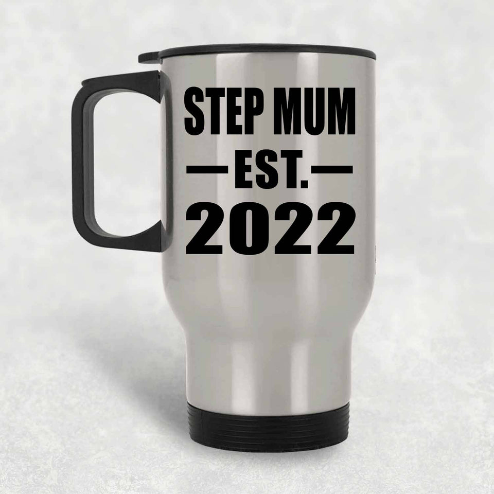 Step Mum Established EST. 2022 - Silver Travel Mug