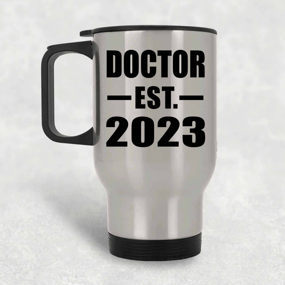 Doctor Established EST. 2023 - Silver Travel Mug