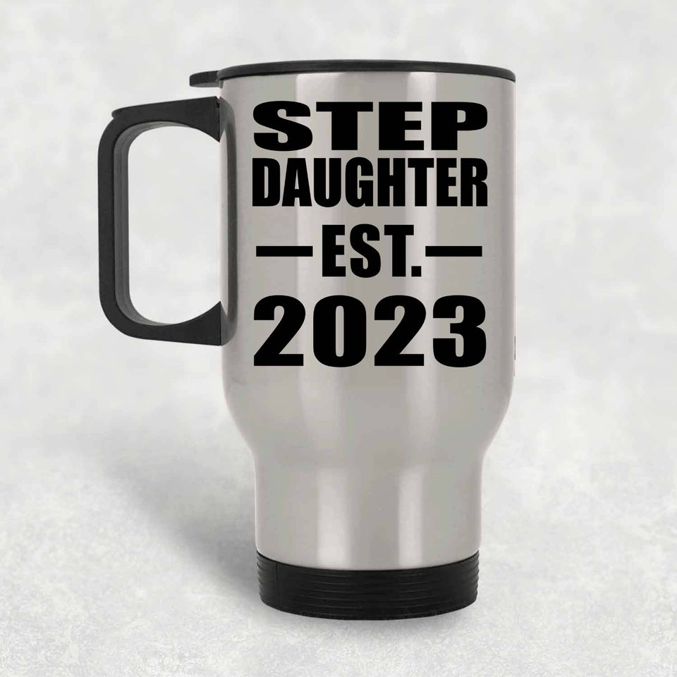 Step Daughter Established EST. 2023 - Silver Travel Mug