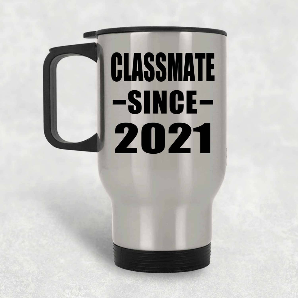 Classmate Since 2021 - Silver Travel Mug