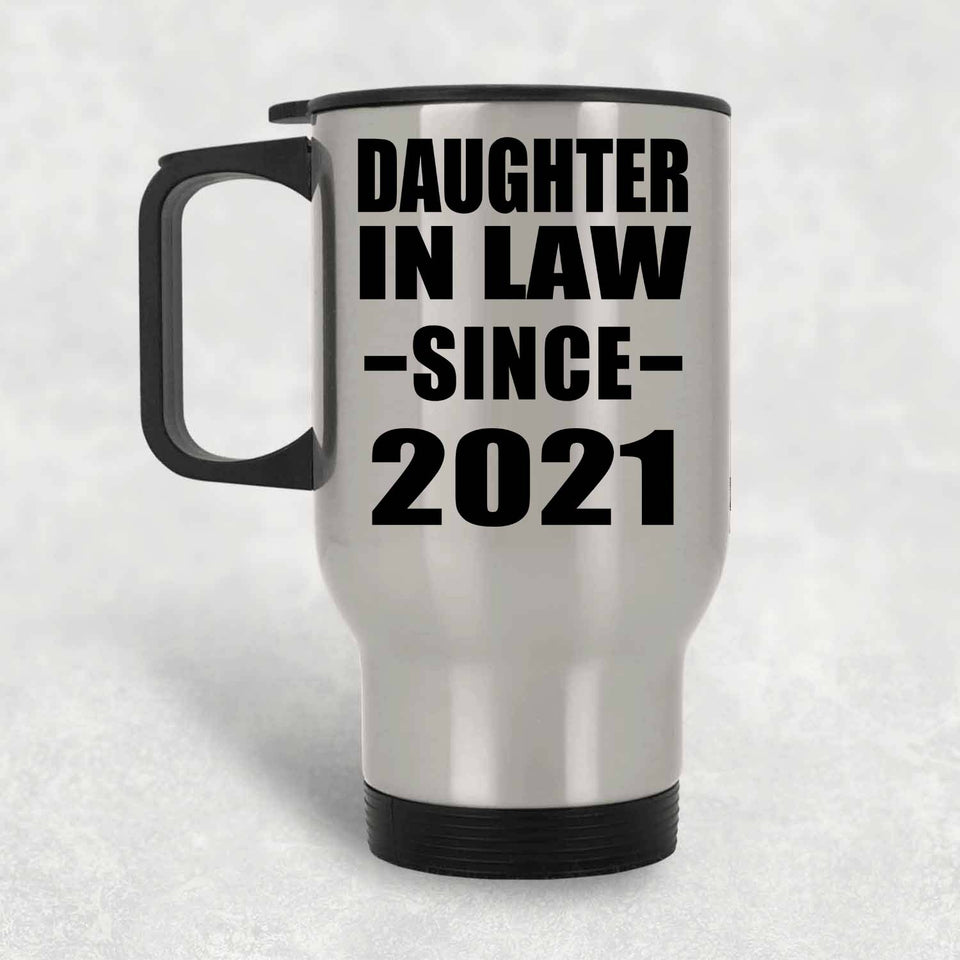 Daughter In Law Since 2021 - Silver Travel Mug