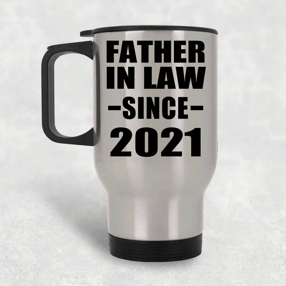 Father In Law Since 2021 - Silver Travel Mug