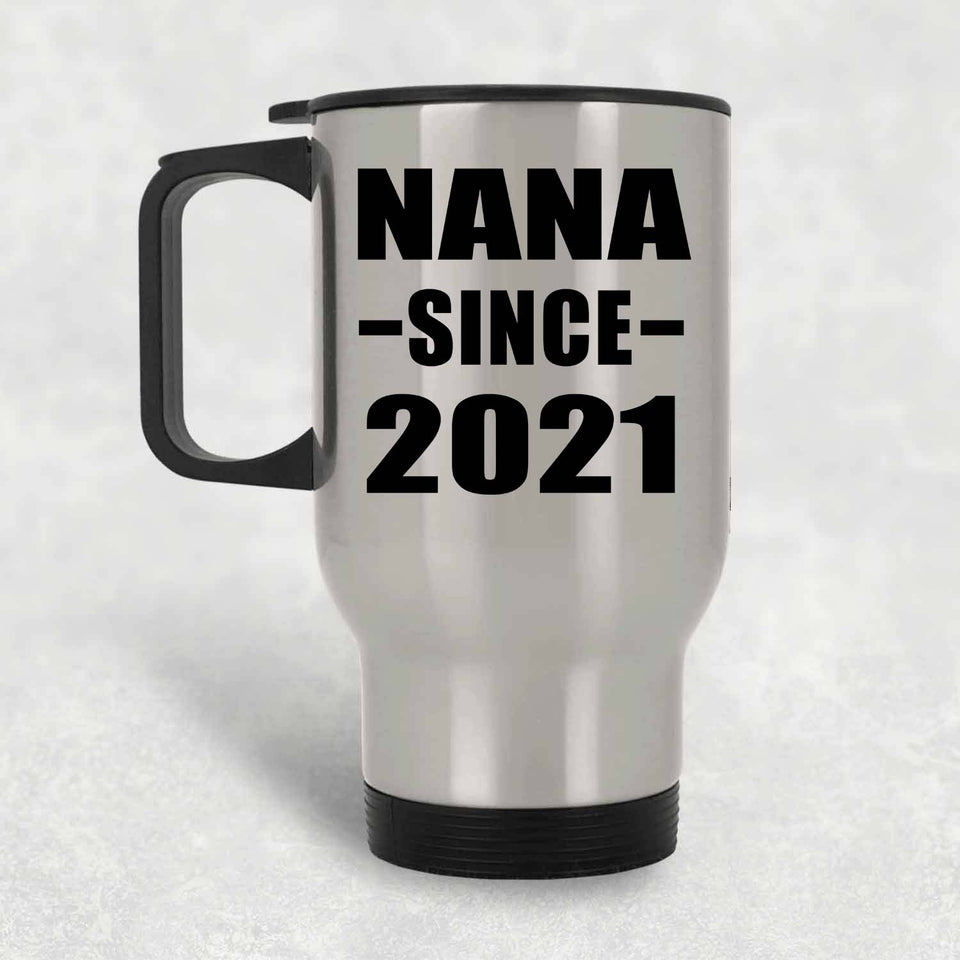 Nana Since 2021 - Silver Travel Mug