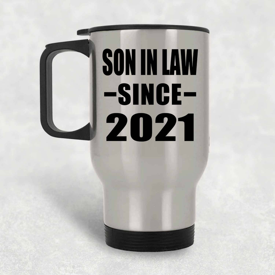 Son In Law Since 2021 - Silver Travel Mug