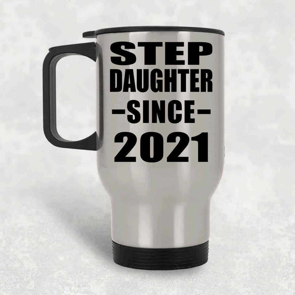 Step Daughter Since 2021 - Silver Travel Mug
