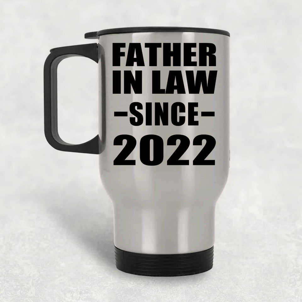 Father In Law Since 2022 - Silver Travel Mug