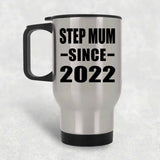 Step Mum Since 2022 - Silver Travel Mug