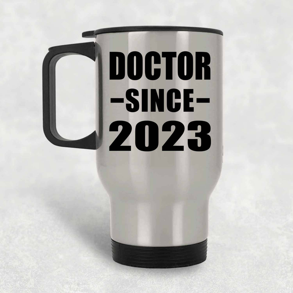 Doctor Since 2023 - Silver Travel Mug