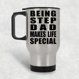 Being Step Dad Makes Life Special - Travel Mug Silver
