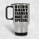 Being Dairy Farmer Makes Life Special - Travel Mug Silver