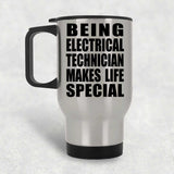 Being Electrical Technician Makes Life Special - Travel Mug Silver