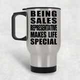Being Sales Representative Makes Life Special - Travel Mug Silver