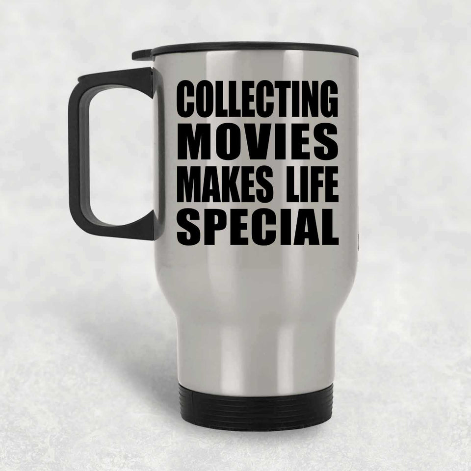 Collecting Movies Makes Life Special - Travel Mug Silver