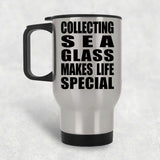 Collecting Sea Glass Makes Life Special - Travel Mug Silver