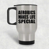 Aerobics Makes Life Special - Travel Mug Silver