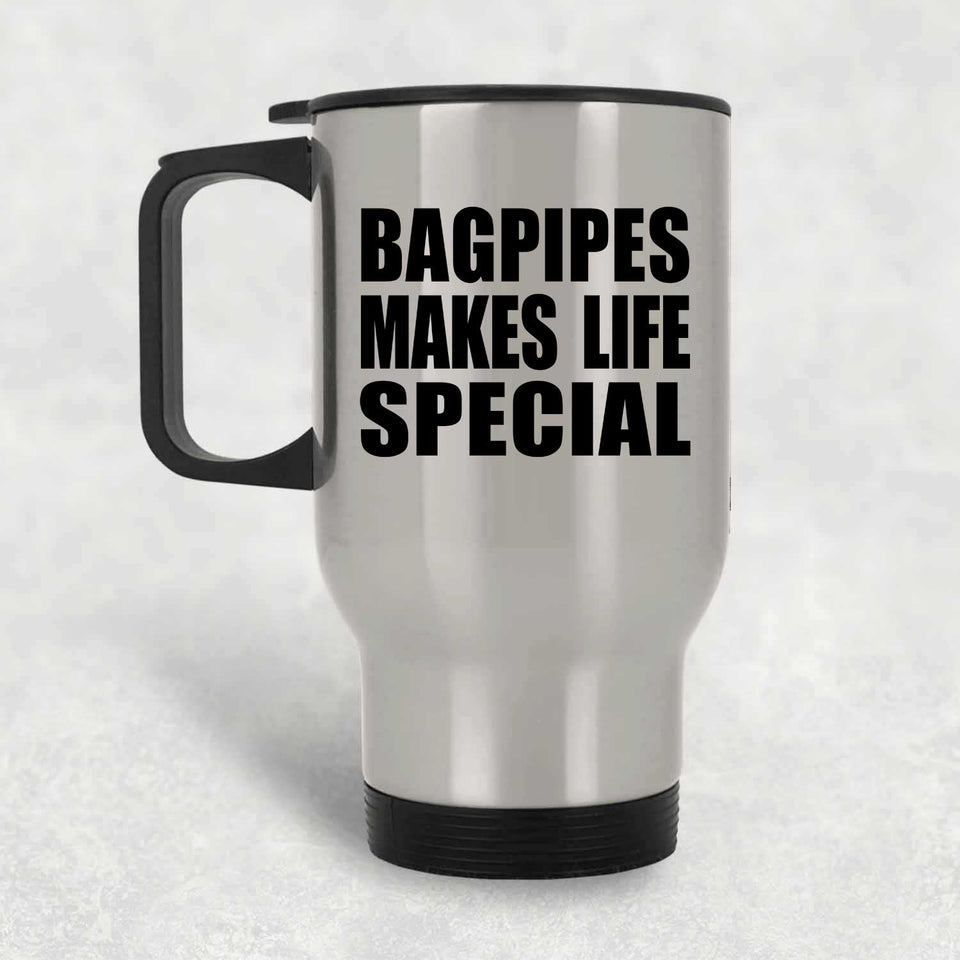 Bagpipes Makes Life Special - Travel Mug Silver