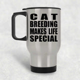 Cat Breeding Makes Life Special - Travel Mug Silver