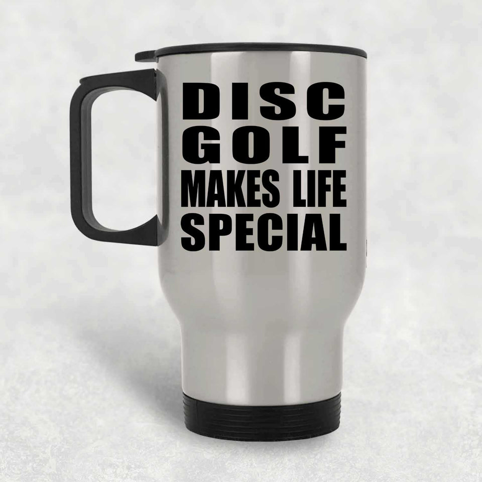 Disc Golf Makes Life Special - Travel Mug Silver