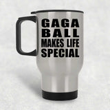 Gaga Ball Makes Life Special - Travel Mug Silver
