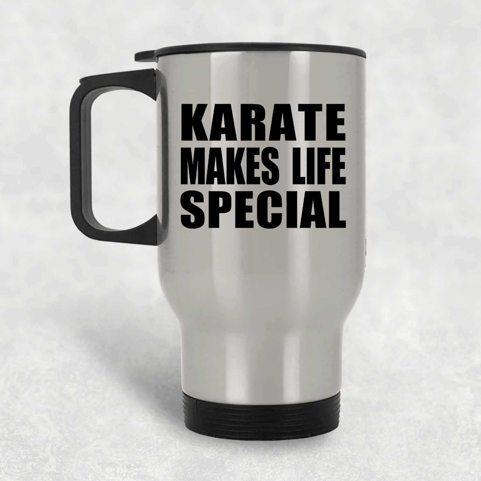 Karate Makes Life Special - Travel Mug Silver
