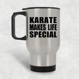 Karate Makes Life Special - Travel Mug Silver