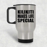 Kilikiti Makes Life Special - Travel Mug Silver