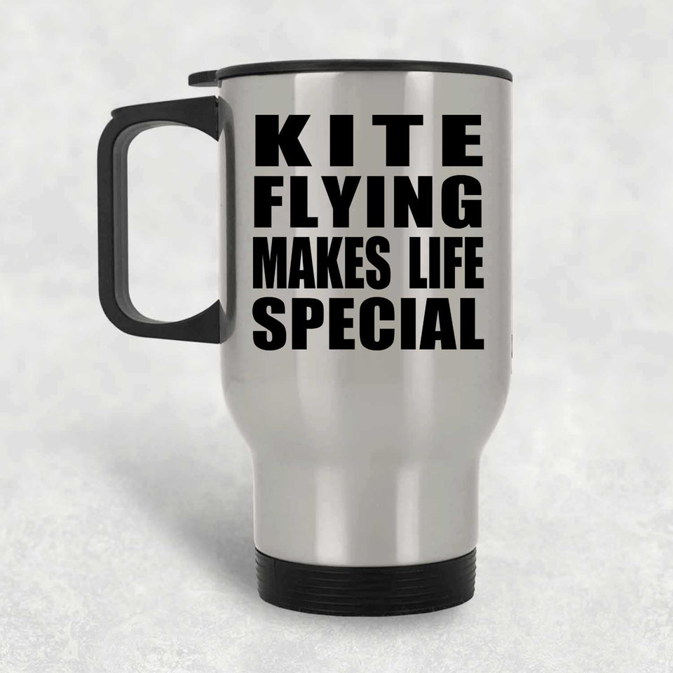 Kite Flying Makes Life Special - Travel Mug Silver