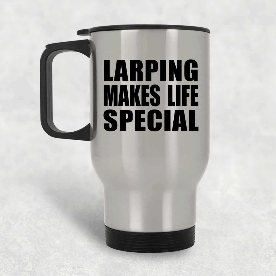 LARPing Makes Life Special - Travel Mug Silver