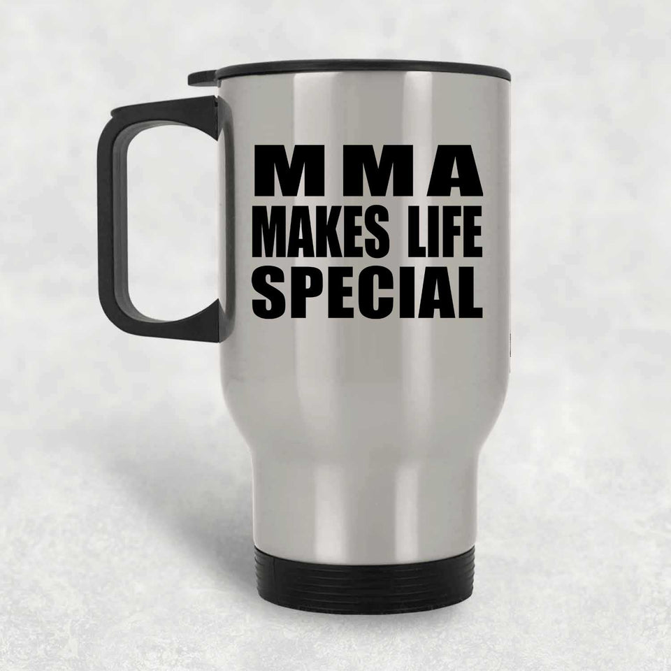 MMA Makes Life Special - Travel Mug Silver
