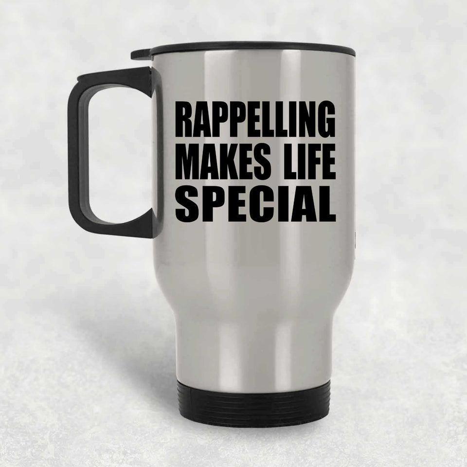 Rappelling Makes Life Special - Travel Mug Silver