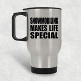 Snowmobiling Makes Life Special - Travel Mug Silver