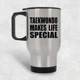 Taekwondo Makes Life Special - Travel Mug Silver