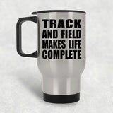 Track And Field Makes Life Complete - Travel Mug Silver