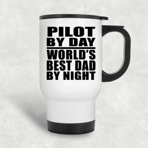 Pilot By Day World's Best Dad By Night - White Travel Mug