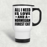 All I Need Is Love And A Norwegian Forest Cat - White Travel Mug