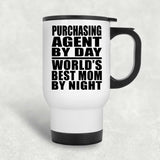 Purchasing Agent By Day World's Best Mom By Night - White Travel Mug