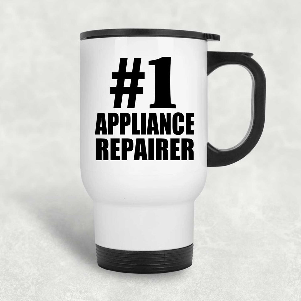 Number One #1 Appliance Repairer - White Travel Mug
