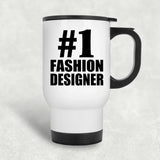 Number One #1 Fashion Designer - White Travel Mug
