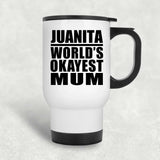 Juanita World's Okayest Mum - White Travel Mug