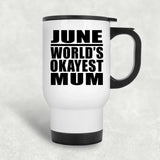 June World's Okayest Mum - White Travel Mug